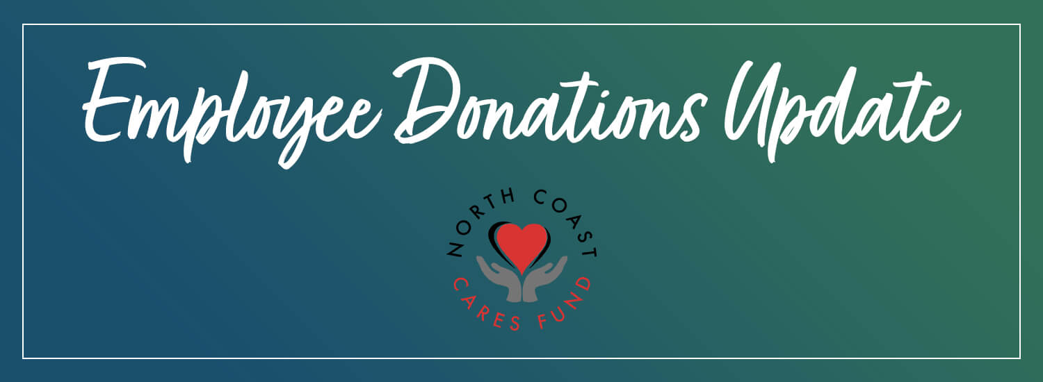 Blue-green background with the text Employee Donations Update and the North Coast Cares Fund icon