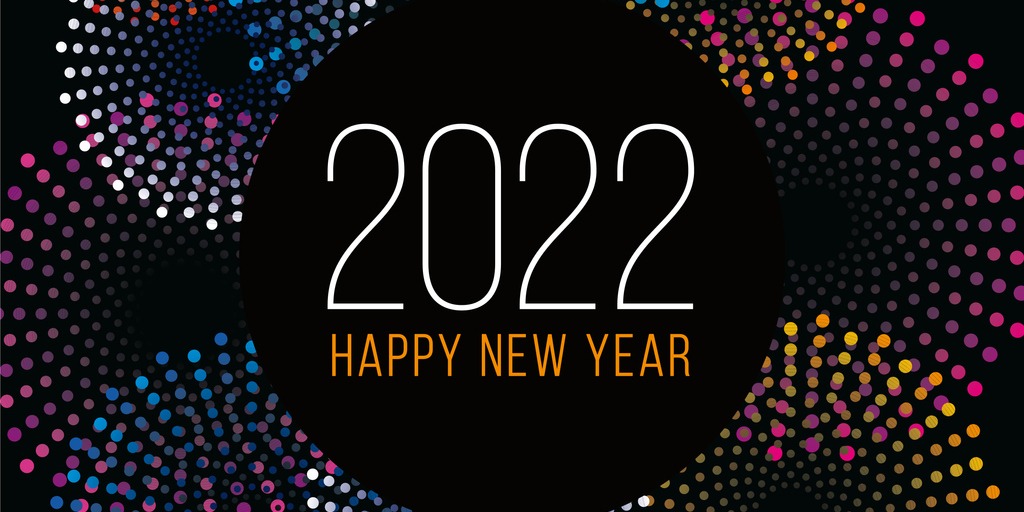 Black background with colorful dots around the edges. Text in the middle reads 2022 Happy New Year