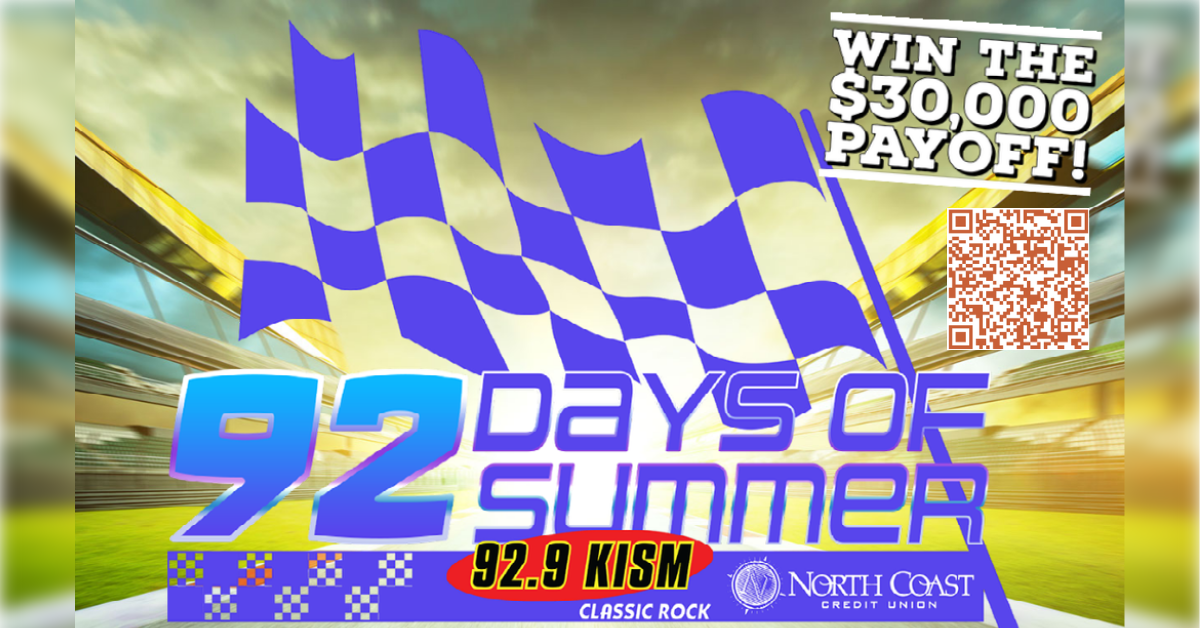 Text over graphics read Win the $30,000 Payoff! 92 Days of Summer. 92.9 KISM Classic Rock logo and North Coast Credit Union logo.