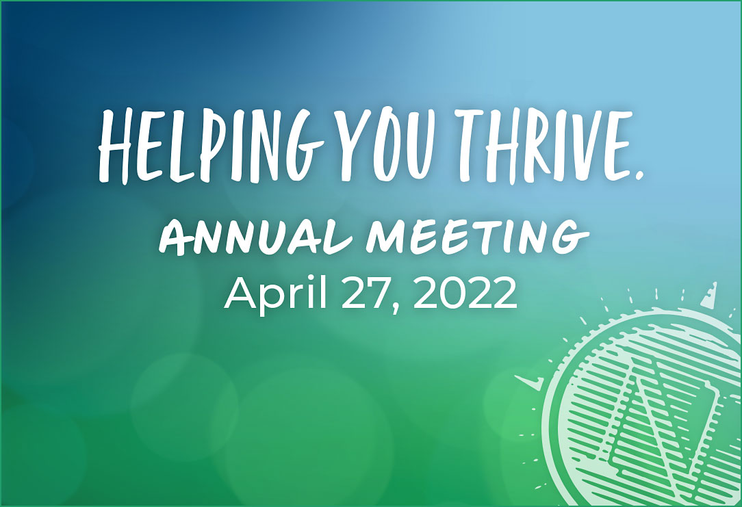 Blue to green gradient background with the text, Helping you thrive. Annual Meeting April 27, 2022. North Coast compass logo in the bottom right corner.