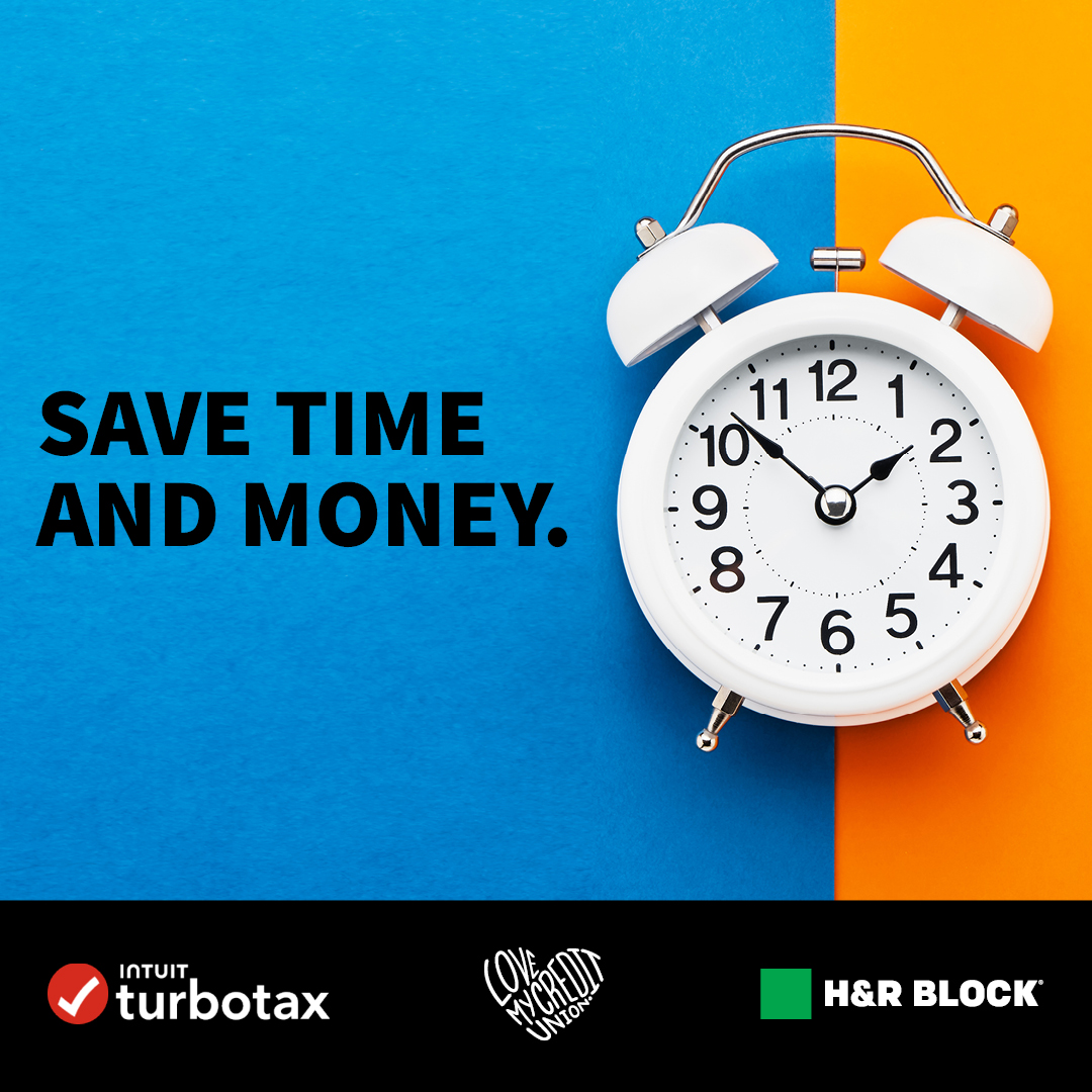 Blue and orange background with text that reads save time and money with a white clock next to it. The Intuit Turbotax, Love My Credit Union, and H&R Block logos run along the bottom